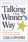 Talking the Winner's Way : 92 Little Tricks for Big Success in Business and Personal Relationships