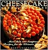 Cheesecake Extraordinaire : More than 100 Sumptuous Recipes for the Ultimate Dessert