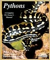Pythons: Everything About Selection, Care, Nutrition, Diseases, Breeding, & Behavior