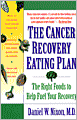 The Cancer Recovery Eating Plan: The Right Foods to Help Fuel Your Recovery