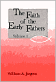 Faith of the Early Fathers