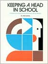 Keeping A Head In School; A Student's Book about Learning Abilities and Learning Disorders