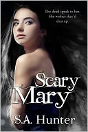 Scary Mary by S.A. Hunter: NOOK Book Cover