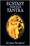 Ecstasy Through Tantra