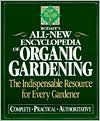 Rodale's All-New Encyclopedia of Organic Gardening: The Indispensable Resource for Every Gardener