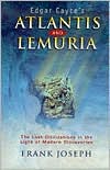 Edgar Cayce's Atlantis and Lemuria: The Lost Civilizations in the Light of Modern Discoveries