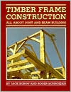Timber Frame Construction: All About Post and Beam Building