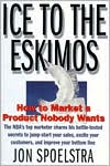 Ice to the Eskimos: How to Market a Product Nobody Wants