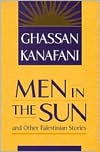 Men in the Sun and Other Palestinian Stories
