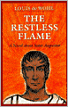 The Restless Flame: A Novel about Saint Augustine