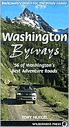 Washington Byways: 56 of Washington's Best Adventure Roads