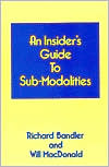 An Insider's Guide to Sub-Modalities