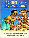 Bright Eyes, Brown Skin