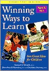 Winning Ways to Learn-Ages 3, 4 and 5: Six Hundred Great Ideas for Children