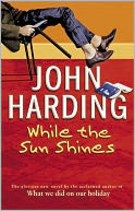 While The Sun Shines by John Harding: NOOK Book Cover