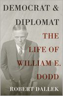 Democrat and Diplomat by Robert Dallek: NOOK Book Cover