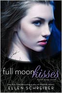 Full Moon Kisses by Ellen Schreiber: Book Cover