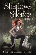 Shadows in the Silence by Courtney Allison Moulton: Book Cover