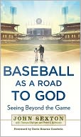 Baseball as a Road to God by John Sexton: Book Cover