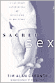 Sacred Sex: A Spiritual Celebration of Oneness in Marriage