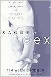 Sacred Sex: A Spiritual Celebration of Oneness in Marriage