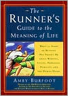 download The Runner's Guide to the Meaning of Life : What 35 Years of Running Have Taught Me about Winning, Losing, Happiness, Humility, and the Human Heart book