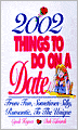 2002 Things To Do On A Date: From Fun, Sometimes Silly, Romantic, to the Unique