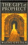 The Gift of Prophecy in the New Testament and Today
