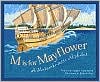 M Is for Mayflower: A Massachusetts Alphabet