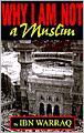 Why I Am Not a Muslim