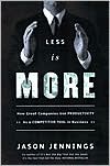 Less Is More: How Great Companies Use Productivity