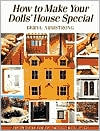 download How to Make Your Dolls' House Special : Fresh Ideas for Decorating with Style book