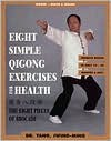 Eight Simple Qigong Exercises for Health
