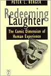 Redeeming Laughter: The Comic Dimension of Human Experience