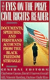 The Eyes on the Prize Civil Rights Reader: Documents, Speeches, and Firsthand Accounts from the Black Freedom Struggle