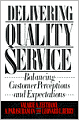 Delivering Quality Service: Balancing Customer Perceptions and Expectations