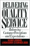 Delivering Quality Service: Balancing Customer Perceptions and Expectations