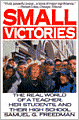 Small Victories: The Real World of a Teacher, Her Students and Their High School