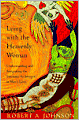 Lying with the Heavenly Woman: Understanding and Integrating the Feminine Archetypes in Men's Lives