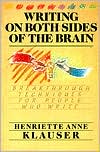 Writing on Both Sides of the Brain: Breakthrough Techniques for People Who Write