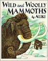 Wild and Woolly Mammoths
