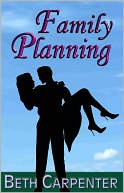 Family Planning (Choices by Beth Carpenter: NOOK Book Cover