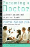 Becoming a Doctor: A Journey of Initiation in Medical School