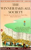 The Winner-Take-All Society: Why the Few at the Top Get So Much More Than the Rest of Us