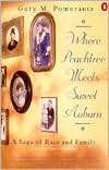 Where Peachtree Meets Sweet Auburn: A Saga of Race and Family