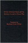 The Bhagavad-Gita: Krishna's Counsel in Time of War