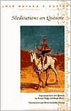 Meditations on Quixote: Translated from the Spanish by Evelyn Rugg and Diego Marin Introduction and Notes by Julian Marias
