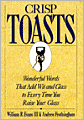 Crisp Toasts: Wonderful Words That Add Wit and Class to Every Time You Raise Your Glass