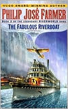 The Fabulous Riverboat (Riverworld Series #2)