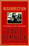 Resurrection: The Struggle for a New Russia